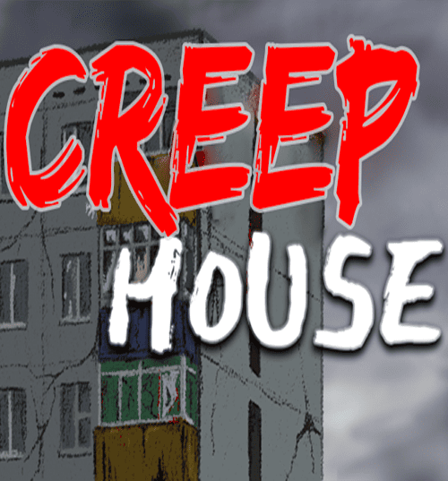 Creep House Game