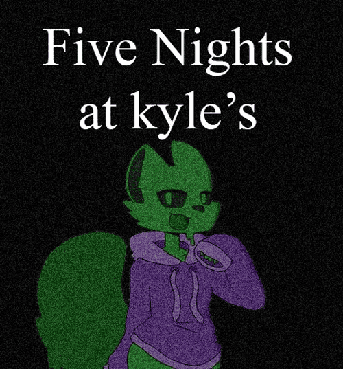 Five Nights at Kyle’s Game