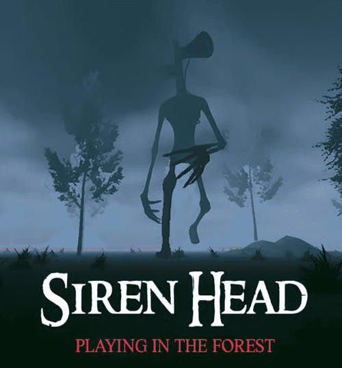 Siren Head: Playing in the Forest Game